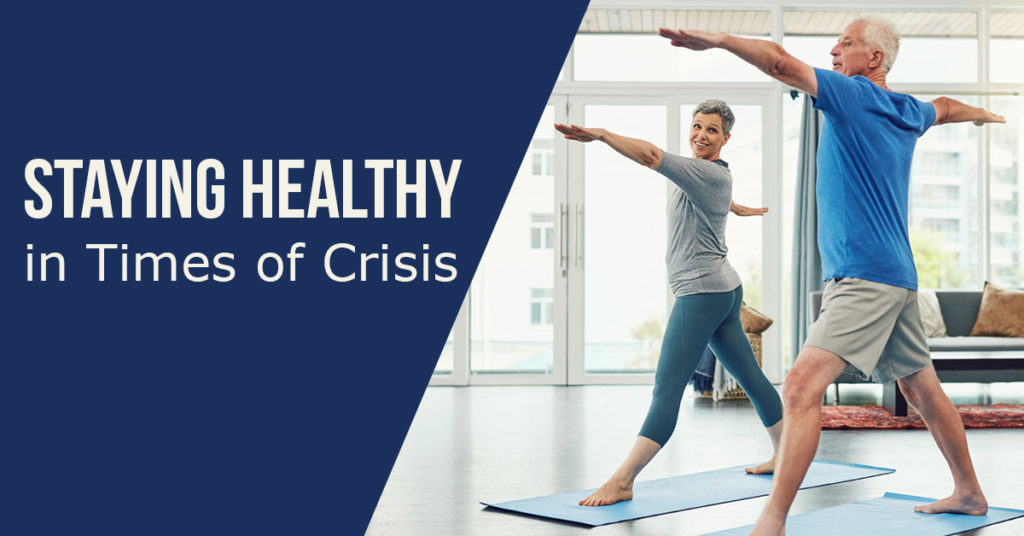 Staying Healthy in Times of Crisis